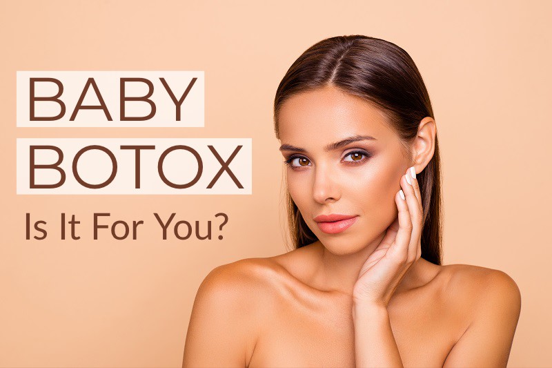 Baby Botox, Is It For You?